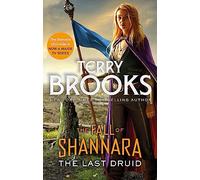 Terry Brooks The Last Druid: Book Four of the Fall of Shannara (Tascabile)