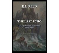 THE LAST ECHO: A HAVENWOOD BAY MYSTERY OF SECRETS