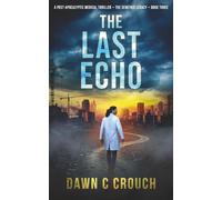 The Last Echo: A Post-Apocalyptic Medical Thriller: 3