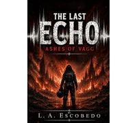 The Last Echo: Ashes of VAGG