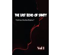 The Last Echo of Sanity: Between Blood and Reason