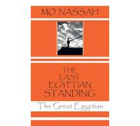 The Last Egyptian Standing: : The Great Egyptian