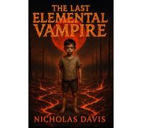 The Last Elemental Vampire