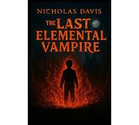 The last elemental vampire: large print