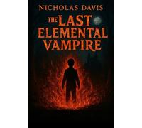 The last elemental vampire: large print