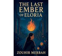 The Last Ember of Eloria
