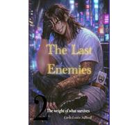 The Last Enemies Book 2: The Weight Of What Survives