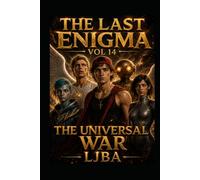 THE LAST ENIGMA VOL 14: THE UNIVERSAL WAR / SAGA