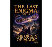 THE LAST ENIGMA VOL 16: THE ORIGIN OF MAGIC / SAGA