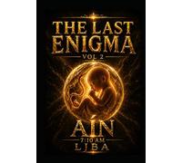 THE LAST ENIGMA VOL 2: AÍN 7:10 AM /SAGA