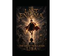 THE LAST ENIGMA VOL 7: THE GREAT TRIBULATION / SAGA
