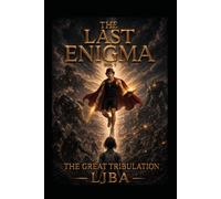THE LAST ENIGMA VOL 7: THE GREAT TRIBULATION / SAGA