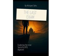 The Last Exam: Exploring the Inner Soul of a UPSC Warrior