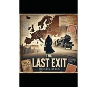 The Last Exit: Visas and Escape Routes from Nazi Europe