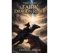 The Last Fairy Dragon Rider
