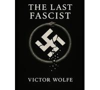 The Last Fascist: A Novel in Verse