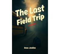 The Last Field Trip
