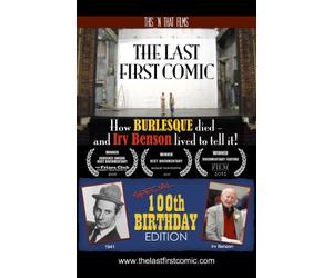 The Last First Comic: How Burlesque Died and Irv Benson Lived to Tell It