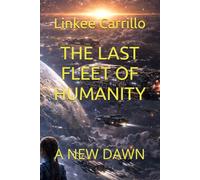 THE LAST FLEET OF HUMANITY: A NEW DAWN: 5