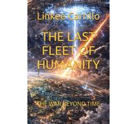 THE LAST FLEET OF HUMANITY: THE WAR BEYOND TIME