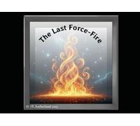 The Last Force Fire