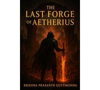 The Last Forge of Aetherius
