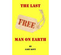 The Last Free Man On Earth