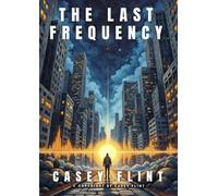 The Last Frequency