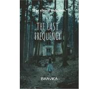The Last Frequency