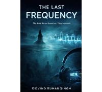 The Last Frequency: A Psychological Horror About Grief and Signals