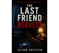 The Last Friend Request: A Binge-Worthy YA Thriller About Secrets, Memory, and a Message That Shouldn't Exist