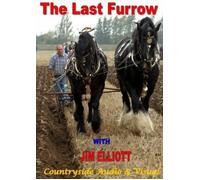 THE LAST FURROW With Jim Elliot