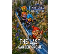 The Last Garden Gnome: Mountain Troll Mysteries