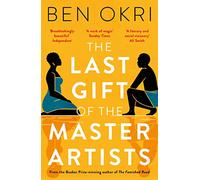 The last gift of the master artists - Okri Ben