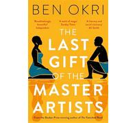 The last gift of the master artists - Okri Ben