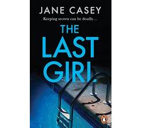 The Last Girl: The gripping detective crime thriller from the bestselling author