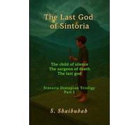 The Last God of Sintoria: The child of silence. The surgeon of death. The last god.