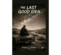 The Last Good Idea