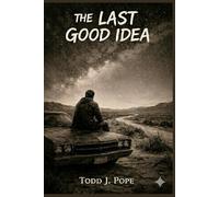 The Last Good Idea