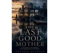 The Last Good Mother: A Novel