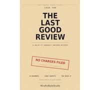 The Last Good Review: A Solve-It-Yourself Murder Mystery in 54 Documents - Eight Suspects, One Reader, and a File Nobody Built to Catch a Killer