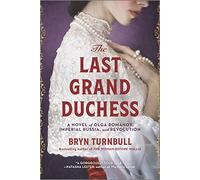 Bryn Turnbull The Last Grand Duchess (Tascabile)