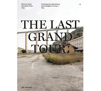 The Last Grand Tour: Contemporary Phenomena and Strategies of Living in Italy