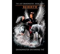 The Last Grandmaster - Rebirth : Book Three: 3