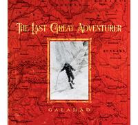 Galahad - The Last Great Adventurer