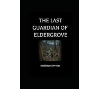 The Last Guardian of Eldergrove