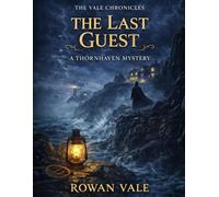The Last Guest: A Gripping Locked-Room Cornish Mystery - Twists, Suspects and Secrets at a Snowbound Hotel (A Thornhaven Mystery, Book 3)