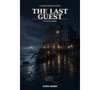 The Last Guest: A Mystery Novel
