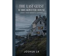 The Last Guest at Breakwater House: A Mercy Point Romantic Suspense
