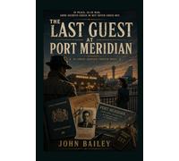 The Last Guest at Port Meridian